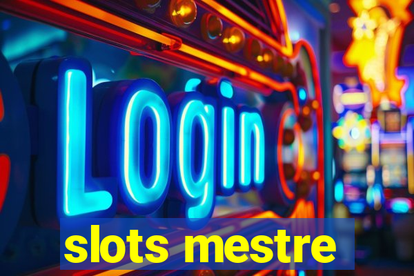 slots mestre